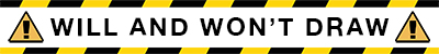 Will and Won't Draw banner